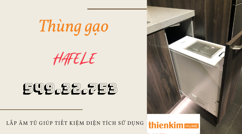 Lắp âm tủ giúp tiết kiệm diện tích sử dụng Thùng gạo âm tủ Hafele 549.32.753